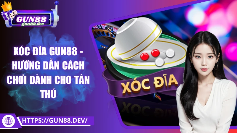 Xóc đĩa Gun88 - Khám phá cách chơi thần tốc, trúng lớn liên tục